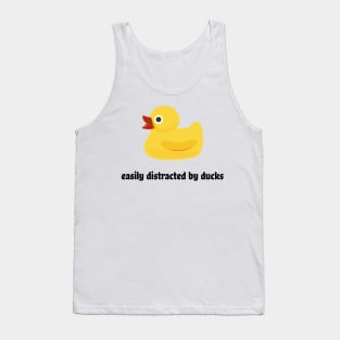 Easily distracted by ducks Tank Top